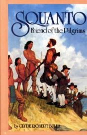 book cover of Squanto, Friend of the Pilgrims (Scholastic Biography) by Clyde Robert Bulla