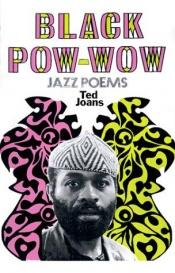 book cover of Black pow-wow by Ted Joans