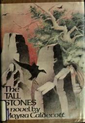 book cover of The Tall Stones by Moyra Caldecott