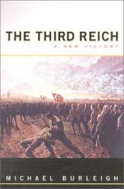 book cover of The Third Reich: A New History by Майкл Бёрли