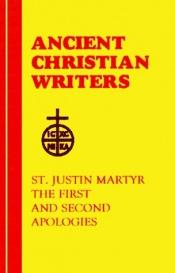 book cover of The first and second apologies by Martyr Justin, Saint.