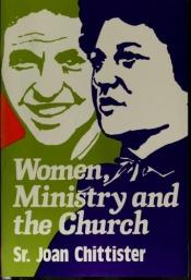 book cover of Women, ministry, and the church by Joan Chittister