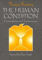 book cover of The Human Condition: Contemplation and Transformation (Wit Lectures) by Thomas Keating