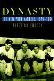 book cover of Dynasty: The New York Yankees, 1949-1964 by Peter Golenbock