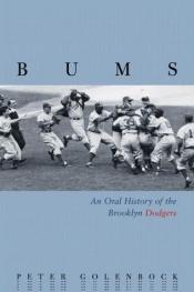 book cover of Bums: An Oral History of the Brooklyn Dodgers by Peter Golenbock