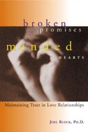 book cover of Broken Promises, Mended Hearts by Joel D Block