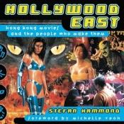 book cover of Hollywood East: Hong Kong Movies and the People Who Made Them by Stefan Hammond