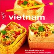 book cover of Café Vietnam by Annabel Jackson