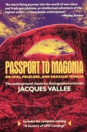 book cover of Passport to Magonia : on UFOs, folklore, and parallel worlds by Jacques Vallee