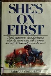 book cover of She's on First by Barbara Gregorich