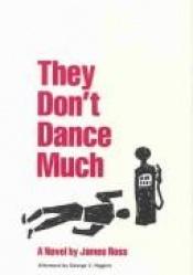 book cover of They don't dance much by James Ross