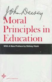 book cover of Moral Principles in Education (Arcturus Books, Ab128) by Џон Дјуи