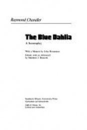 book cover of The Blue Dahlia: A Screenplay by رايموند تشاندلر