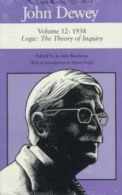 book cover of John Dewey: The Later Works, 1925-1953 : 1938 by Џон Дјуи