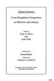 book cover of (Inter)views : cross-disciplinary perspectives on rhetoric and literacy by Gary A. Olson