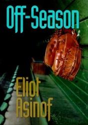 book cover of Off-season (Writing Baseball) by Eliot Asinof