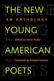 book cover of The New Young American Poets by Richard Howard