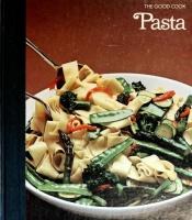 book cover of Pasta (The Good cook, techniques and recipes) by Time-Life Books
