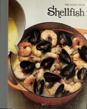 book cover of Shellfish (The Good cook, techniques & recipes) by Time-Life Books