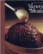 book cover of Variety Meats (The Good Cook Techniques & Recipes Series) by Time-Life Books