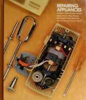 book cover of Repairing appliances (Home repair and improvement) by Time-Life Books