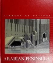 book cover of Arabian Peninsula (Library of nations) by Time-Life Books