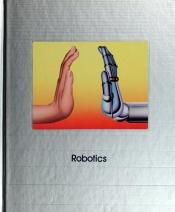 book cover of Robotics (Understanding Computers Series) by Time-Life Books