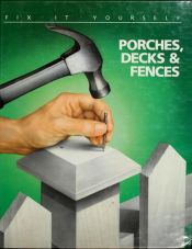 book cover of Porches Decks and Fences (Fix-It Yourself) by Time-Life Books