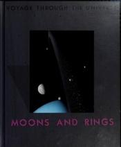 book cover of Moons and Rings (Voyage Through the Universe) by Time-Life Books