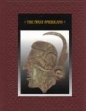 book cover of The First Americans (American Indians) by Time-Life Books