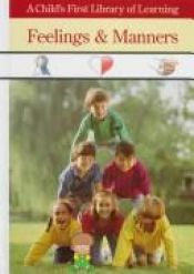 book cover of Feelings and Manners (Child's First Library of Learning) by Time-Life Books
