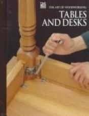 book cover of Tables, Desks, & Chairs by Time-Life Books