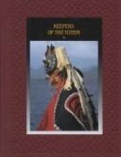 book cover of The American Indians - Keepers of the Totem by Time-Life Books