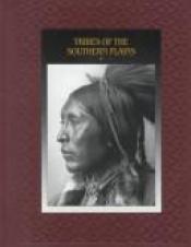 book cover of Tribes of the Southern Plains by Time-Life Books