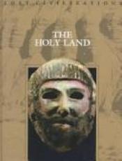 book cover of The Holy Land by Time-Life Books