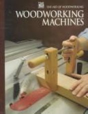 book cover of Woodworking Machines (Art of Woodworking) by Time-Life Books