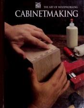 book cover of Cabinetmaking by Time-Life Books