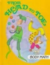 book cover of From Head to Toe, Body Math (I Love Math) by Time-Life Books