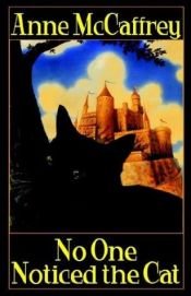 book cover of No One Noticed The Cat by Энн Маккефри
