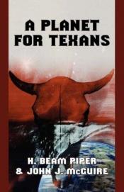 book cover of A planet for Texans ([Vintage Ace double novel books) by Andre; H. Beam Piper; John J. McGuire Norton