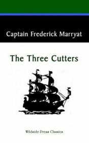 book cover of The Three Cutters by Captain Marryat