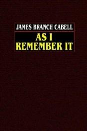 book cover of As I Remember It: Some Epilogues in Recollection by James Branch Cabell