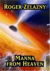 book cover of Manna from Heaven and My name is Legend by ロジャー・ゼラズニイ