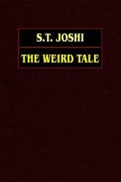 book cover of The Weird Tale by Sunand Tryambak Joshi