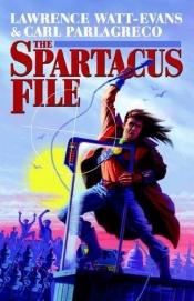 book cover of The Spartacus File by Nathan Archer