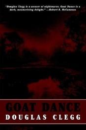 book cover of Goat Dance by Douglas Clegg