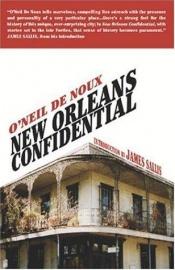 book cover of New Orleans Confidential by O'Neil De Noux