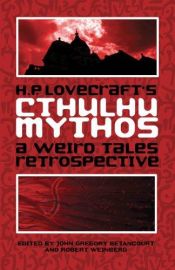 book cover of H.P. Lovecraft's Cthulhu Mythos: A Weird Tales Retrospective by John Gregory Betancourt