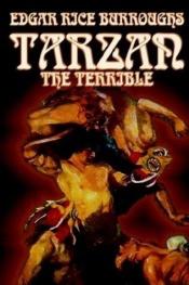 book cover of Tarzan the Terrible by 에드거 라이스 버로스