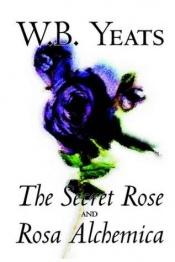 book cover of The Secret Rose and Rosa Alchemica by W. B. Yeats